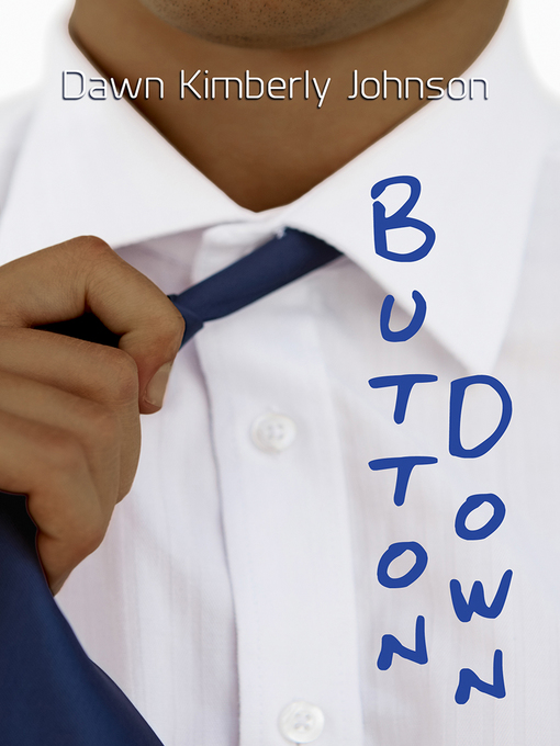 Title details for Button Down by Dawn Kimberly Johnson - Available